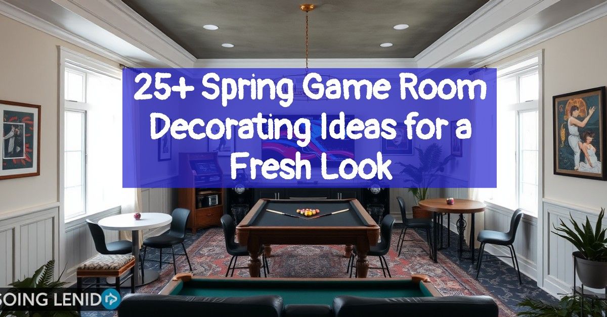 25+ Spring Game Room Decorating Ideas for a Fresh Look