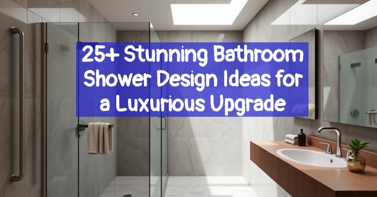 25+ Stunning Bathroom Shower Design Ideas for a Luxurious Upgrade