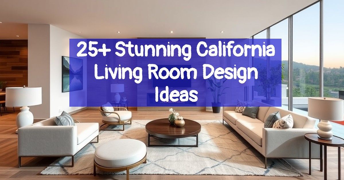 25+ Stunning California Living Room Design Ideas